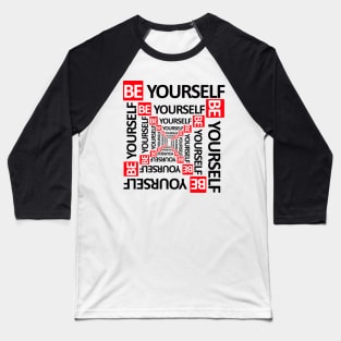 Be Yourself Baseball T-Shirt